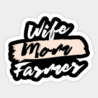 Cute Wife Mom Farmer Gift Idea Sticker